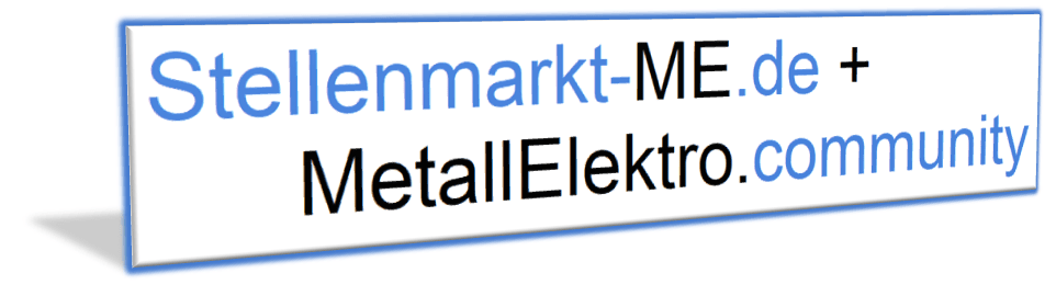 Stellenmarkt-ME.de + MetallElektro.community